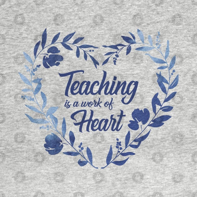 Teaching is a work of Heart - Barn Shirt USA by Barn Shirt USA